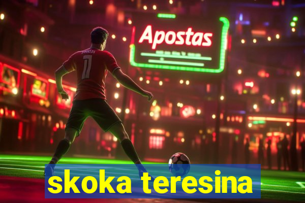 skoka teresina